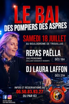 🚒🔥​ LE BAL DES POMPIERS DES ASPRES EST DE RETOUR&nbsp;! 🔥🚒​